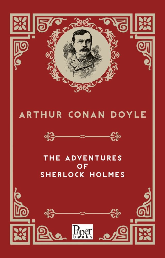 The Adventures Of Sherlock Holmes (Sir Arthur Conan Doyle)