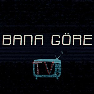 Bana Göre TV