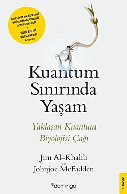 Kuantum Sınırında Yaşam: Yaklaşan Kuantum Biyolojisi Çağı