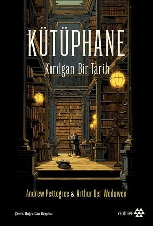 Kütüphane Kırılgan Bir Tarih