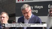 PPC Maxime Bernier in Calgary calls for the end to “Imperial Federalism”