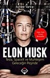 Elon Musk: Tesla, SpaceX ve Muhteşem Geleceğin Peşinde