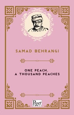 One Peach a Thousand Peaches (Samed Behrengi)