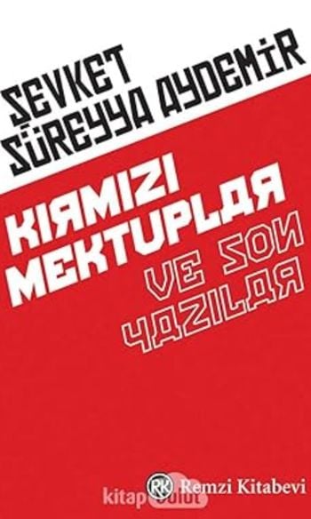 Kırmızı Mektuplar ve Son Yazılar