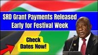 SASSA Surprise: SRD Grant Payments Released Early for Festival Week – Check Dates Now!