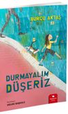 Durmayalım Düşeriz