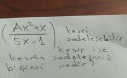Ekte fotoğrafta yer alan kesir sadeleşebilir kesir ise, kesin sadeleşmiş hali nedir?