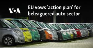 EU Launches Action Plan To Revive Automotive Sector Amid Challenges