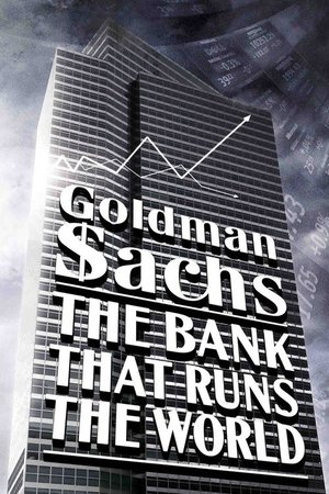 Goldman Sachs, la banque qui dirige le monde