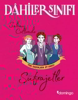 Dâhiler Sınıfı - Süfrajetler: Tüm Kadınlara Oy Hakkı