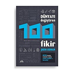 Dünyayı Değiştiren 100 Fikir (Jheni Osman)