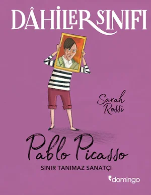 Dâhiler Sınıfı - Pablo Picasso: Sınır Tanımaz Sanatçı