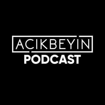 AçıkBeyin's Podcast