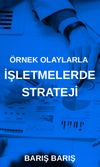 Örnek Olaylarla İşletmelerde Strateji