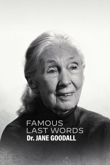 Ünlülerin Son Sözleri: Dr. Jane Goodall