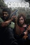 Grounded: The Making of The Last of Us