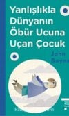 Yanlışlıkla Dünyanın Öbür Ucuna Uçan Çocuk