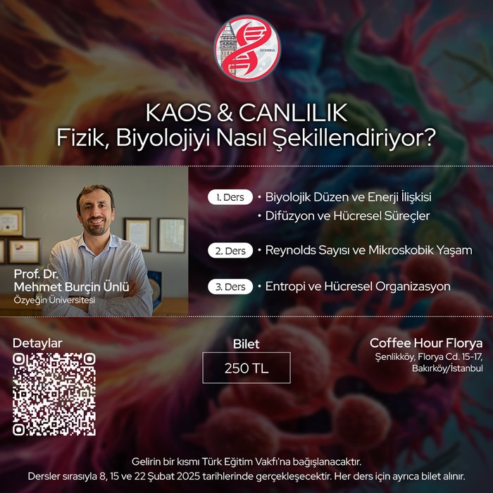KAOS &amp; CANLILIK: Fizik, Biyolojiyi Nasıl Şekillendiriyor?
