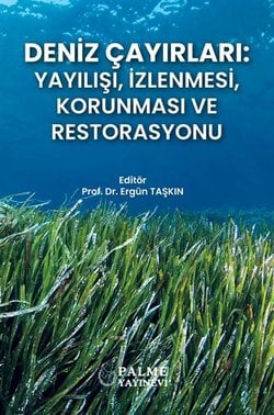 DENİZ ÇAYIRLARI : YAYILIŞI, İZLENMESİ, KORUNMASI VE RESTORASYONU
