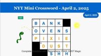 NYT Mini Crossword for April 2, 2025 Solved: Complete Solutions with Explanations