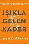 Işıkla Gelen Kader