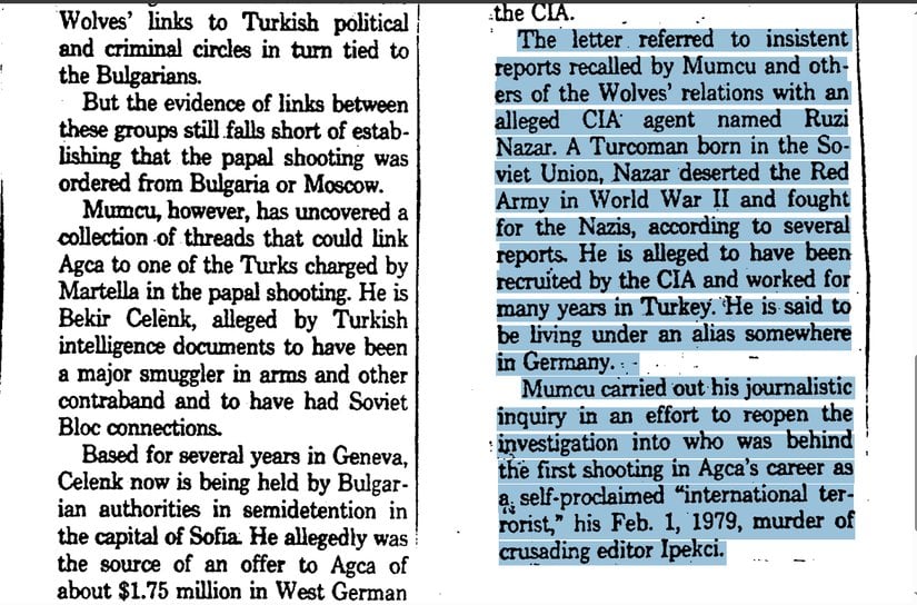 "Mektup, Mumcu ve diğerleri tarafından hatırlatılan; Bozkurtlar'ın Ruzi Nazar adındaki bir CIA ajanıyla olan ilişkilerine dair ısrarlı raporlara atıfta bulunuyordu. İkinci Dünya Savaşı sırasında Sovyetler Birliği'nde doğan bir Türkmen olan Nazar, Kızıl Ordu'dan firar etmiş ve Naziler için savaşmıştı. Çeşitli raporlara göre, CIA tarafından devşirilmiş ve uzun yıllar Türkiye'de çalışmıştır. Şu an Almanya'da bir yerlerde sahte bir isimle yaşadığı söylenmektedir."