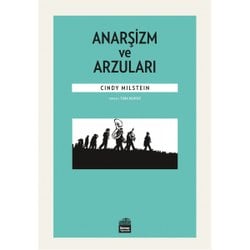 ANARŞİZM VE ARZULARI