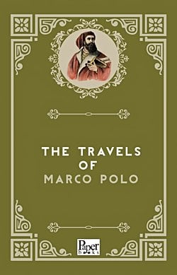 The Travels of Marco Polo (Marco Polo)