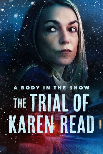 A Body in the Snow - The Trial of Karen Read