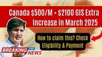 Canada $500/M + $2100 GIS Extra Increase in March 2025 - How to claim this? Check Eligibility & Payment - UP Excise Portal