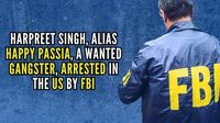 FBI Arrests Harpreet Singh Alias 'Happy Passia' in US, Accused of Orchestrating 14 Terror Attacks in Punjab, Wanted by NIA