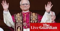 Robert Francis Prevost becomes first US pope and will be known as Leo XIV – live