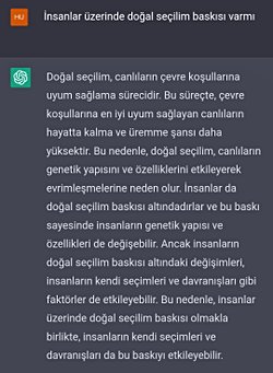 Yapay zekaya sordum. Sizce cevabı mantıklı mı? Yani bizim kendi seçimimiz doğal seçilim baskısını etkileyebilir mi?