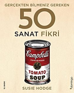 Gerçekten Bilmeniz Gereken 50 Sanat Fikri