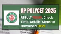 AP POLYCET 2025 Results Out Today: Check Your Scorecard and Rank at polycetap.nic.in