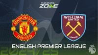 Man Utd vs West Ham Preview: Team News & Prediction - The Stats Zone