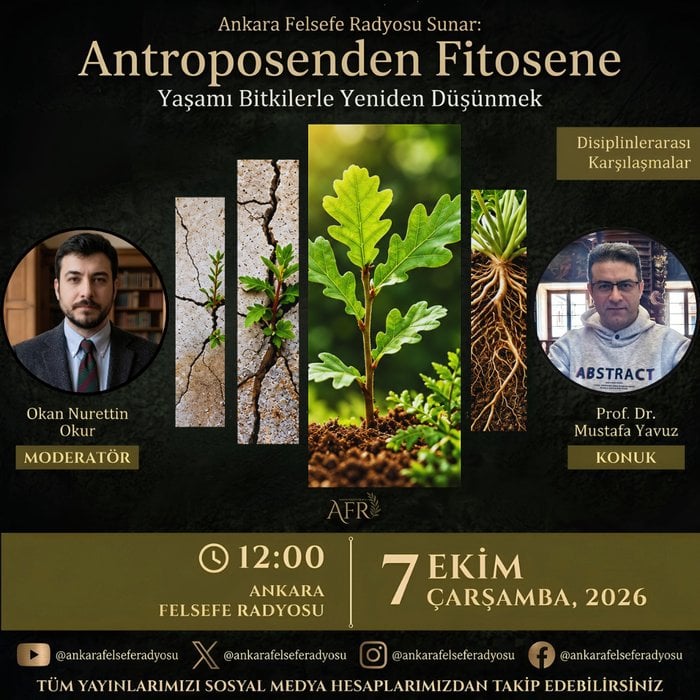 Antroposen’den Fitosen’e: Yaşamı Yeniden Düşünmek