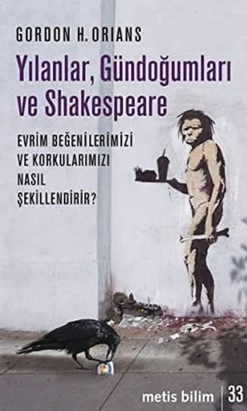 Yılanlar, Gündoğumları ve Shakespeare