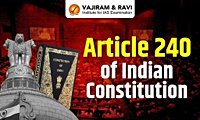 Article 240 of Indian Constitution, Interpretation, Significance