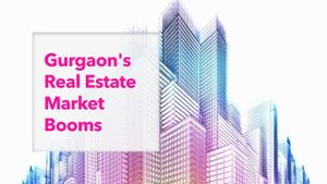 Gurugram Real Estate Market Sees Unprecedented Growth