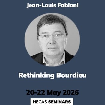 HECAS Rethinking Bourdieu: Two Lectures on Field and Habitus