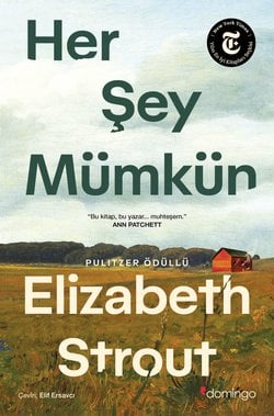 Her Şey Mümkün: Bir Lucy Barton Romanı