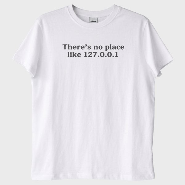 ''No Place Like Localhost'' T-Shirt