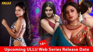 Upcoming ULLU Web Series Capture Bold Narratives