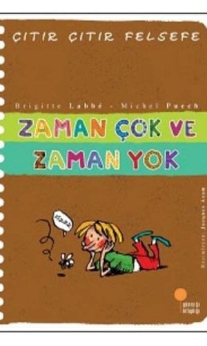 Çıtır Çıtır Felsefe Zaman Çok ve Zaman Yok