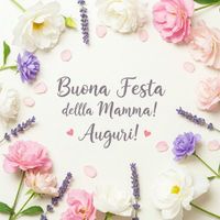 Auguri di Buona Festa della Mamma 2025! IMMAGINI nuove e FRASI originali