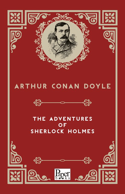 The Adventures Of Sherlock Holmes (Sir Arthur Conan Doyle)