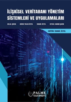 İLİŞKİSEL VERİTABANI YÖNETİM SİSTEMLERİ VE UYGULAMALARI