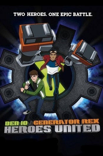Ben 10 / Generator Rex: Heroes United