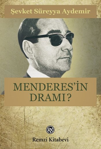 Menderes'in Dramı?